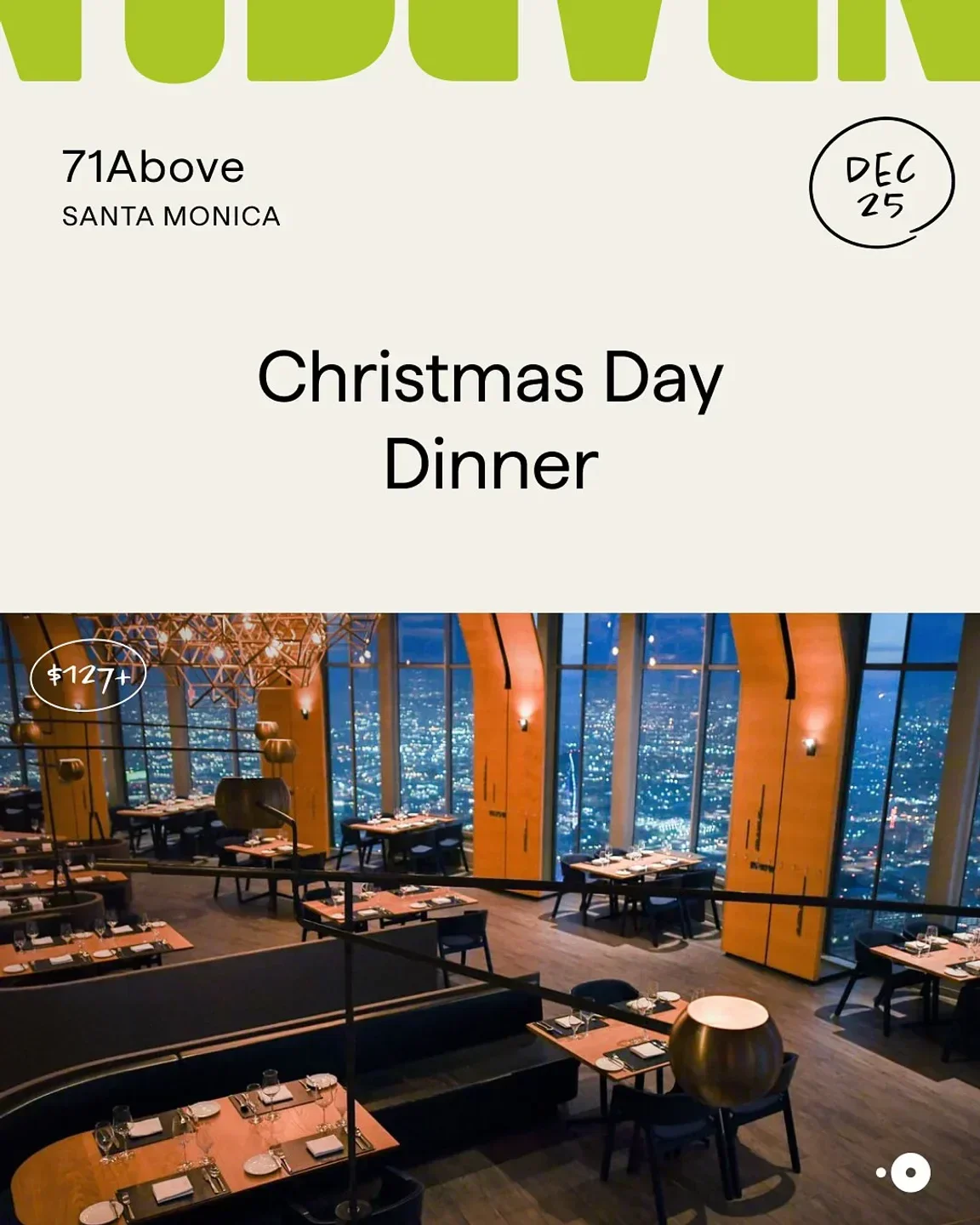 Restaurant 71Above in Santa Monica offers Christmas Day dinner with city views.